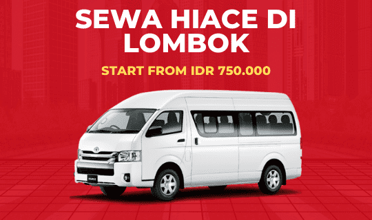 Sewa Hiace di Lombok Rp 750.000 Plus Sopir & BBM